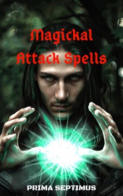 Magickal Attack Spells (eBook, ePUB) - Septimus, Prima