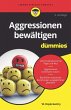 Aggressionen bewältigen für Dummies... - Bild 1