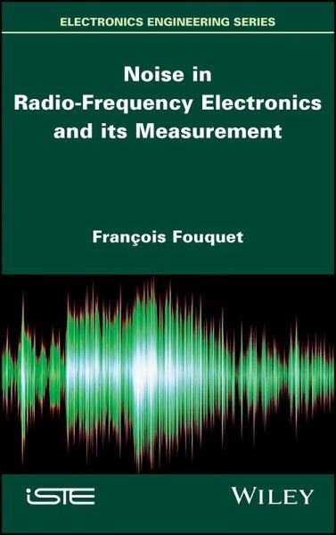Noise in Radio-Frequency Electronics and its Measurement (eBook, ePUB) Noise in Radio-Frequency Electronics and its Measurement (eBook, ePUB)