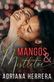 Mangos and Mistletoe (eBook, ePUB) Mangos and Mistletoe (eBook, ePUB)