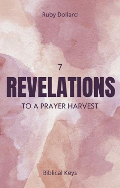 7 Revelations to a Prayer Harvest (eBook, ePUB) Cover 7 Revelations to a Prayer Harvest (eBook, ePUB)