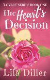 Her Heart's Decision (&quote;Love is...&quote; Series, #1) (eBook, ePUB)