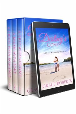 Destiny's Cove - A Sweet Romance Trilogy (eBook, ePUB) - Roberts, Grace