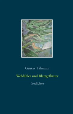 Webfehler und Blattgeflüster (eBook, ePUB) - Tilmann, Gustav