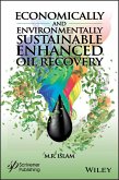 Economically and Environmentally Sustainable Enhanced Oil Recovery (eBook, ePUB) Economically and Environmentally Sustainable Enhanced Oil Recovery (eBook, ePUB)