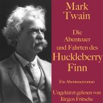 Mark Twain: Die Abenteuer und Fahrten des Huckleberry Finn (MP3-Download)