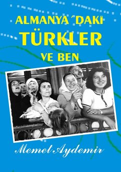 Almanya`daki Türkler ve Ben (eBook, ePUB) - Aydemir, Memet