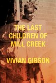 The Last Children of Mill Creek (eBook, ePUB)
