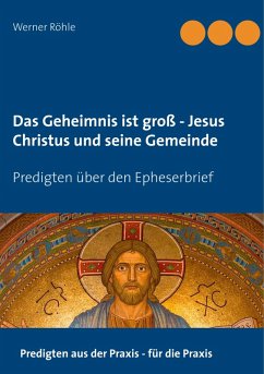 Das Geheimnis ist groß - Jesus Christus und seine Gemeinde (eBook, ePUB) - Röhle, Werner