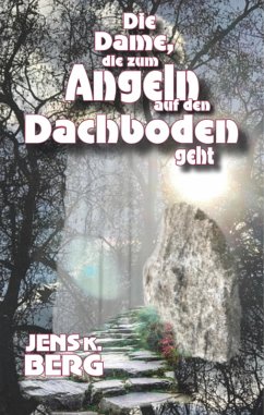 Die Dame, die zum Angeln auf den Dachboden geht (eBook, ePUB)