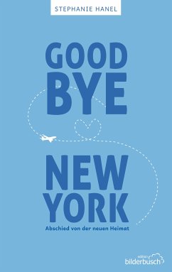 Goodbye New York (eBook, ePUB) - Hanel, Stephanie