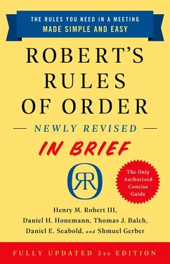 Robert's Rules of Order Newly Revised In Brief, 3rd edition (eBook, ePUB) - Robert III, Henry M.; Honemann, Daniel H; Balch, Thomas J; Seabold, Daniel E.; Gerber, Shmuel