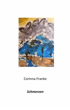 Schmerzen (eBook, ePUB) - Franke, Corinna