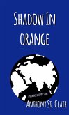 Shadow in Orange: A Rucksack Universe Story (eBook, ePUB) Shadow in Orange: A Rucksack Universe Story (eBook, ePUB)