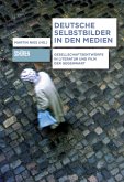 Deutsche Selbstbilder in den Medien: (eBook, PDF)