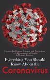 Everything You Should Know About the Coronavirus (eBook, ePUB)
