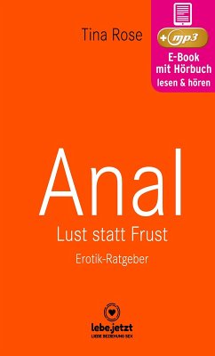 Anal - Lust statt Frust   Erotischer Hörbuch Ratgeber (eBook, ePUB) - Rose, Tina