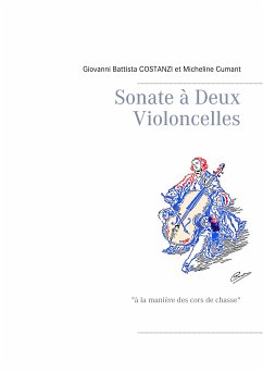 Sonate à Deux Violoncelles (eBook, ePUB) - Costanzi, Giovanni Battista; Cumant, Micheline