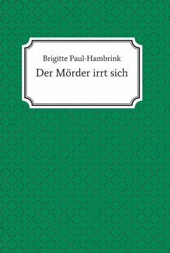 Der Mörder irrt sich (eBook, ePUB) - Paul-Hambrink, Brigitte