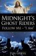 Midnight's Ghost Riders: Follow Me - 'I... - Bild 1