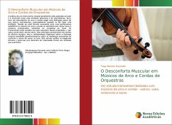 O Desconforto Muscular em Músicos de Arco e Cordas de Orquestras O Desconforto Muscular em Músicos de Arco e Cordas de Orquestras