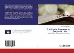 Traditional Theology as Dogmatics Vol. 1