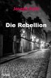 Die Rebellion - Bild 1