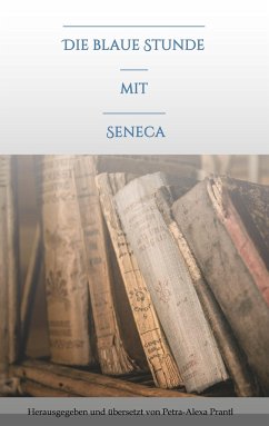 Die blaue Stunde mit Seneca - prantl, petra-alexa