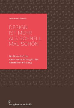 Design ist mehr als schnell mal schön - Martschenko, Maren