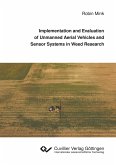 Implementation and Evaluation of Unmanned Aerial Vehicles and Sensor Systems in Weed Research