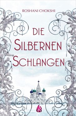 Die silbernen Schlangen (Bd. 2) - Chokshi, Roshani