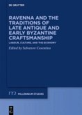 Ravenna and the Traditions of Late Antique and Early Byzantine Craftsmanship