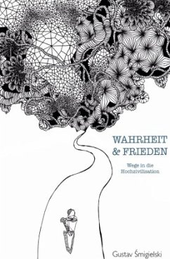 Wahrheit und Frieden - Smigielski, Gustav