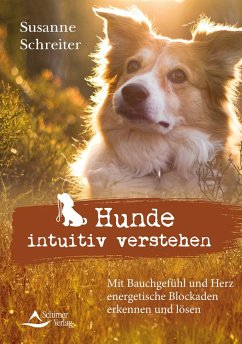 Hunde intuitiv verstehen - Schreiter, Susanne