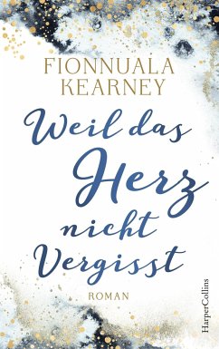 Weil das Herz nicht vergisst - Kearney, Fionnuala