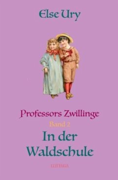 Professors Zwillinge in der Waldschule - Ury, Else