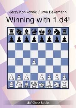 Winning with 1.d4! - Konikowski, Jerzy;Bekemann, Uwe