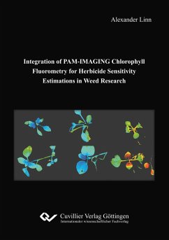 Integration of PAM-IMAGING Chlorophyll Fluorometry for Herbicide Sensitivity Estimations in Weed Research - Linn, Alexander