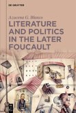 Literature and Politics in the Later Foucault