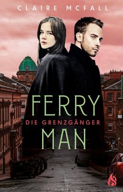 Ferryman - Die Grenzgänger (Bd. 2) - McFall, Claire
