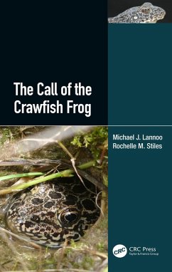The Call of the Crawfish Frog (eBook, PDF) - Lannoo, Michael J.; Stiles, Rochelle M.