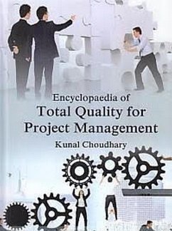 Encyclopaedia Of Total Quality For Project Management Modern Methods And Techniques In Project Quality Improvement (eBook, ePUB) - Choudhary, Kunal