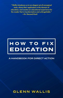 How to Fix Education (eBook, ePUB) - Wallis, Glenn; Tbd