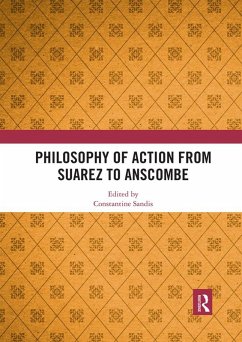 Philosophy of Action from Suarez to Anscombe (eBook, ePUB)