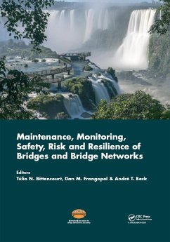 Maintenance, Monitoring, Safety, Risk and Resilience of Bridges and Bridge Networks (eBook, ePUB)