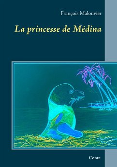 La princesse de Médina - Malouvier, François
