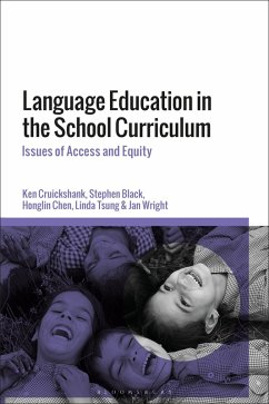 Language Education in the School Curriculum (eBook, ePUB) - Cruickshank, Ken; Black, Stephen; Chen, Honglin; Tsung, Linda; Wright, Jan