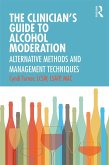 The Clinician's Guide to Alcohol Moderation (eBook, PDF)