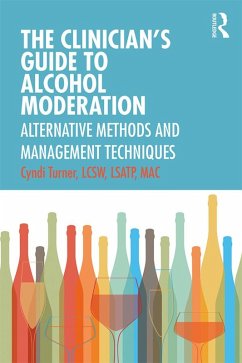 The Clinician's Guide to Alcohol Moderation (eBook, PDF) - Turner, Cyndi