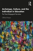 Archetype, Culture, and the Individual in Education (eBook, ePUB)
